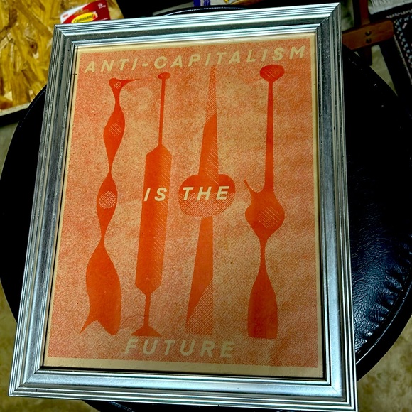 Framed “ANTI-CAPITALISM IS THE FUTURE” Print - Picture 1 of 2
